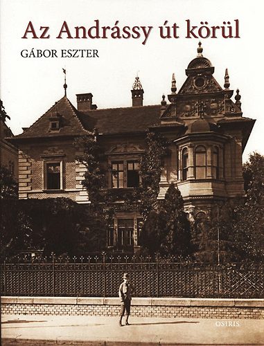 G�bor Eszter - Az Andr�ssy �t k�r�l