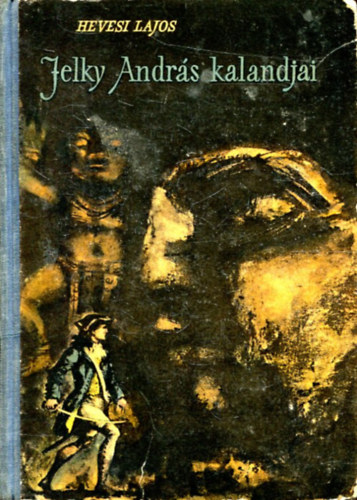 Hevesi Lajos - Jelky Andr�s kalandjai