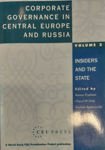 Cheryl W Gray - Andrzej Rapaczynski - Corporate Governance in Central Europe and Russia vol. 2 - Insiders and State