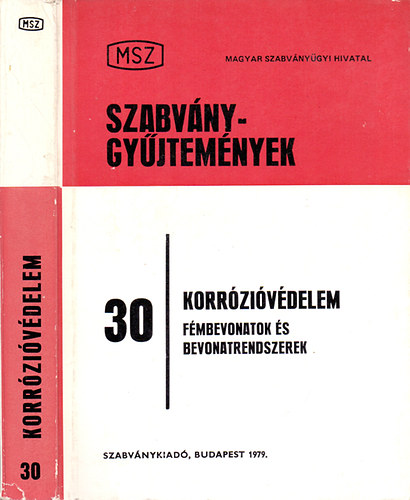 Dr. Veszl�nyi Vilmosn� (szerk.) - MSZ Szabv�nygy�jtem�nyek 30. Korr�zi�v�delem - F�mbevonatok �s bevonatrendszerek