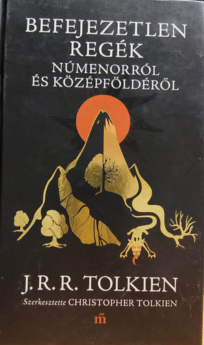 J. R. R. Tolkien - Befejezetlen reg�k N�menorr�l �s K�z�pf�ld�r�l