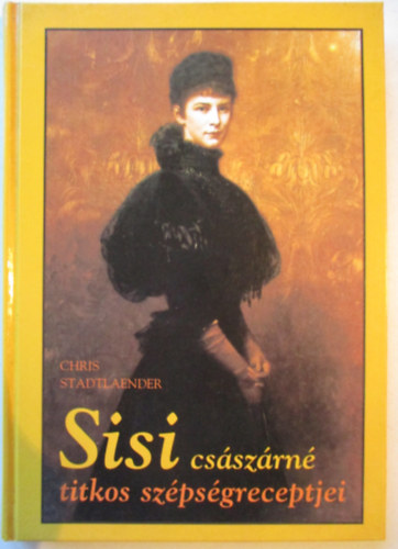 Chris Stadtlaender - Sisi cs�sz�rn� titkos sz�ps�greceptjei