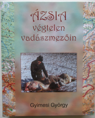 Gyimesi Gyrgy - zsia vgtelen vadszmezin