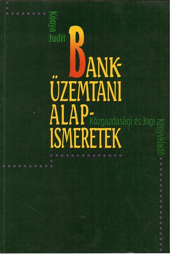 Knya Judit - Bankzemtani alapismeretek