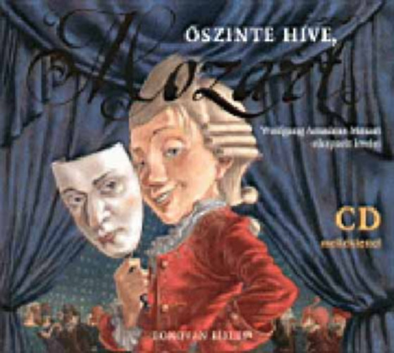 szinte hve, Mozart (W.A. Mozart elkpzelt levelei, CD-vel)