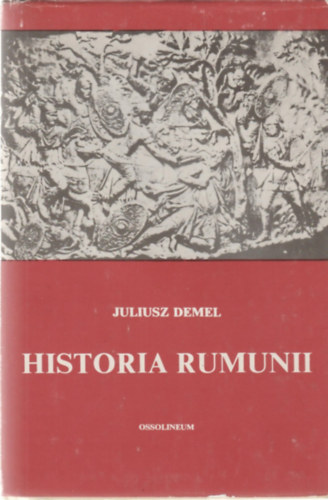 Juliusz Demel - Historia Rumunii