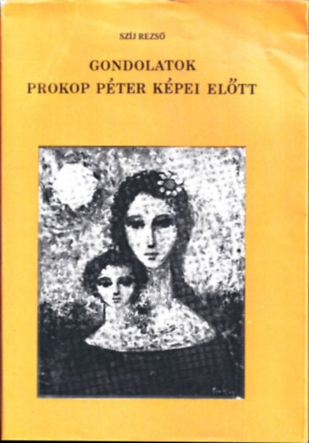 Szíj Rezső - Gondolatok Prokop Péter képei előtt