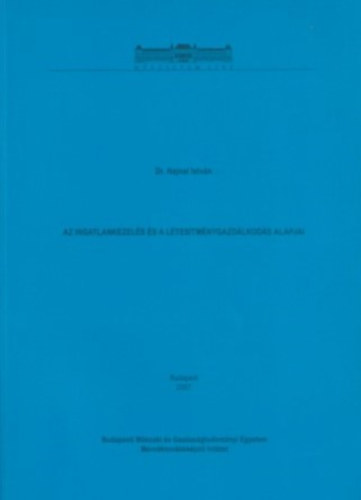 Dr. Hajnal István - Az ingatlankezelés és a létesítménygazdálkodás alapjai