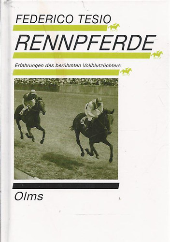 Federico Tesio - Rennpferde - Versenylovak n�met nyelven