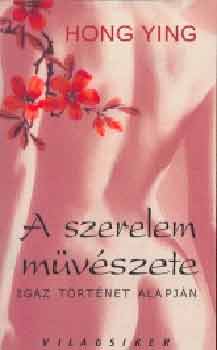 Hong Ying - A szerelem m�v�szete