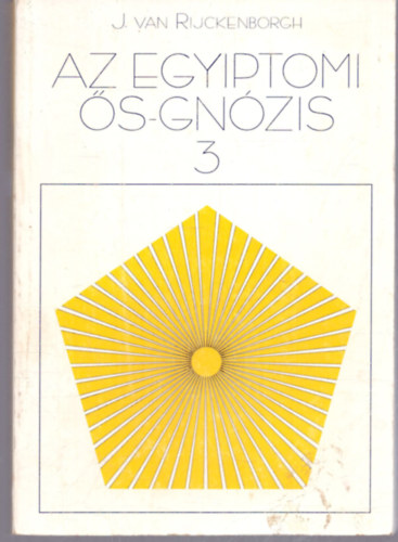 J. van Rijckenborgh - Herm�sz Triszmegisztosz - Az Egyiptomi �s-gn�zis 3