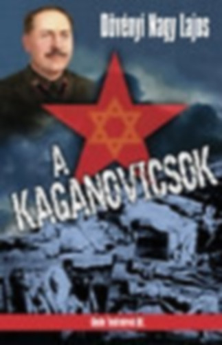 Dvnyi Nagy Lajos - A Kaganovicsok