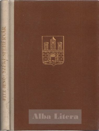 Fitz Jen� - Sz�kesfeh�rv�r (Magyar M�eml�kek)
