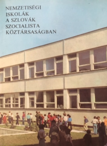 Fodor Zoltn - Nemzetisgi iskolk a szlovk szocialista kztrsasgban