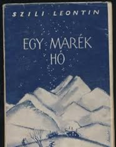 Szili Leontin - Egy mar�k h�