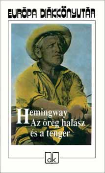 Ernest Hemingway - Az �reg hal�sz �s a tenger. Elbesz�l�sek - Eur�pa di�kk�nyvt�r