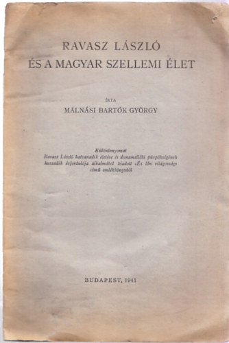 M�ln�si Bart�k Gy�rgy - Ravasz L�szl� �s a magyar szellemi �let (dedik�lt)