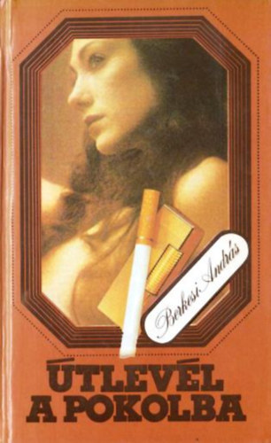 Berkesi Andr�s - �tlev�l a pokolba