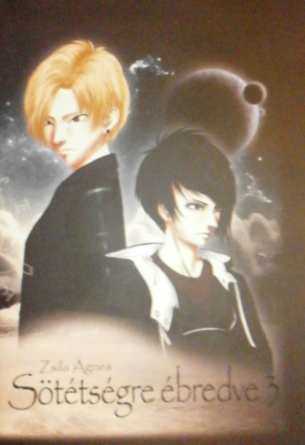 Zsila Ágnes - Sötétségre ébredve 3.