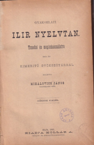 Mihlovics Jnos - Gyakorlati ilir nyelvtan - Tanodai s magnhasznlatra