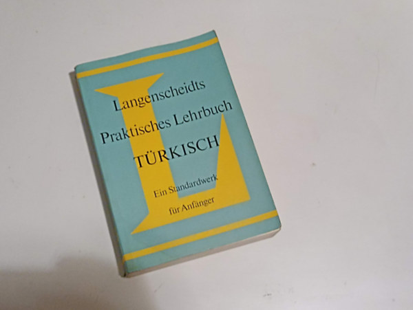 Dr. Heinz F. Wendt - Langenscheidts Praktisches Lehrbuch Trkisch