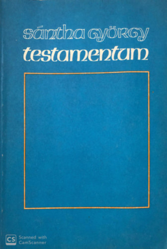 Veres Imre - Testamentum - Snta Gyrgy biblikus versei