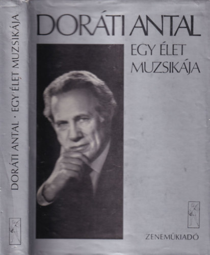 Doráti Antal - Egy élet muzsikája (dedikált)