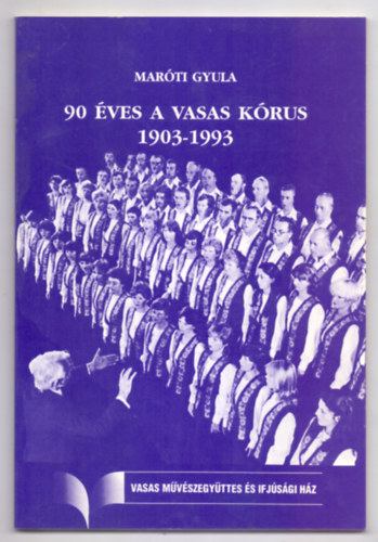 Marti Gyula - 90 ves a Vasas Krus - 1903-1993