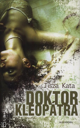 Tisza Kata - Doktor Kleop�tra