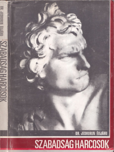Dr. Jeshurun �lij�hu - Szabads�g harcosok - DEDIK�LT!