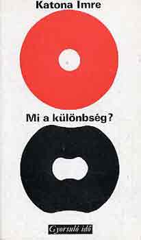 Katona Imre - Mi a k�l�nbs�g? (gyorsul� id�)