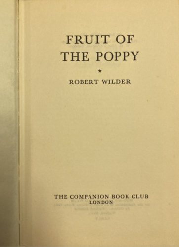 Robert Wilder - Fruit of the Poppy