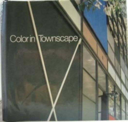 Friedrich Schmuck Martina Duttmann - Color in Townscape
