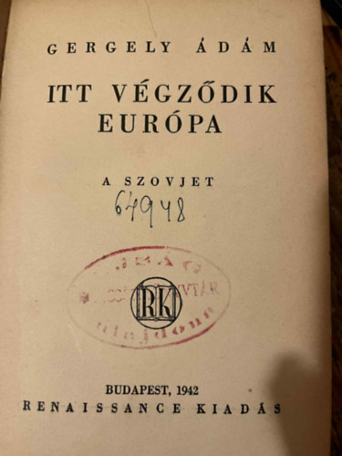 Gergely �d�m - Itt v�gz�dik Eur�pa -A szovjet