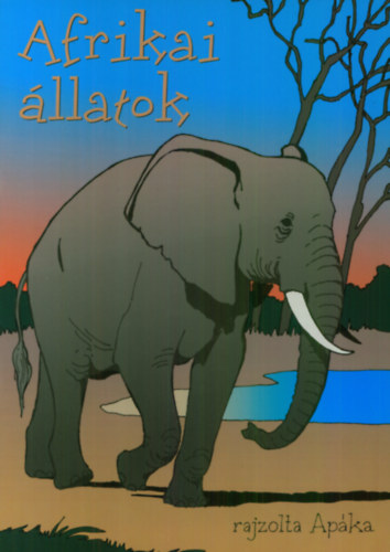 Apka - Afrikai llatok - kifestknyv