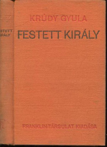 Krdy Gyula - Festett kirly