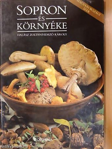 SZERZ Halsz Zoltn SZERKESZT Lajos Mari - Magyarorszgi zek - Sopron s krnyke