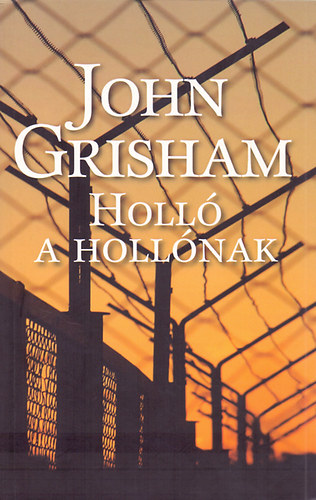 John Grisham - Holl a hollnak