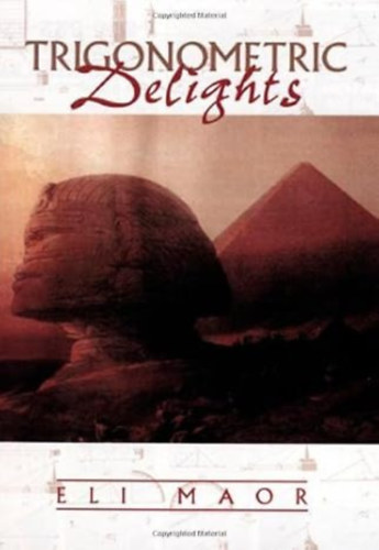 by Eli Maor  (Author) - Trigonometric Delights