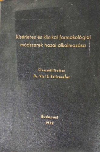 K�s�rletes �s klinikai farmakol�giai m�dszerek hazai alkalmaz�sa