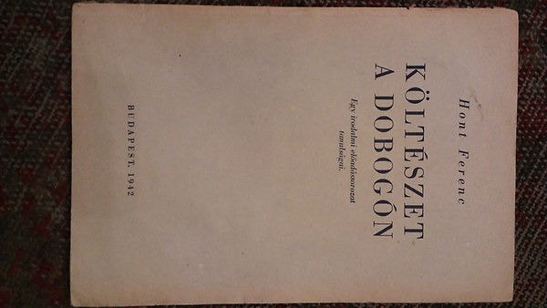 Hont Ferenc - K�lt�szet a dobog�n