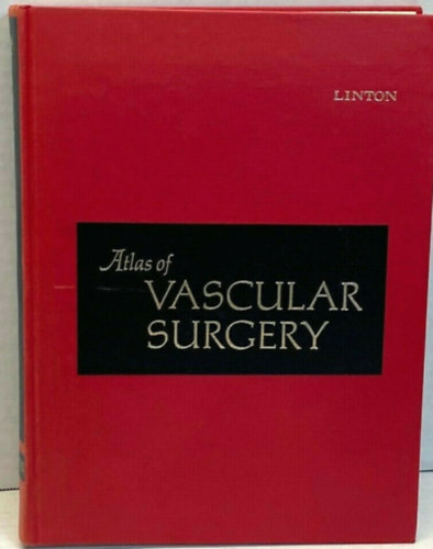 Robert R. Linton - Atlas of vascular surgery