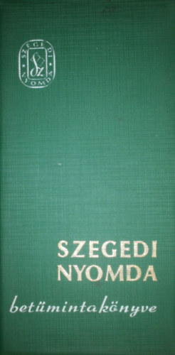 ismeretlen - Szegedi Nyomda betmintaknyve 1971