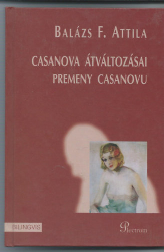 Bal�zs F. Attila - Casanova �tv�ltoz�sai - Premeny Casanovu