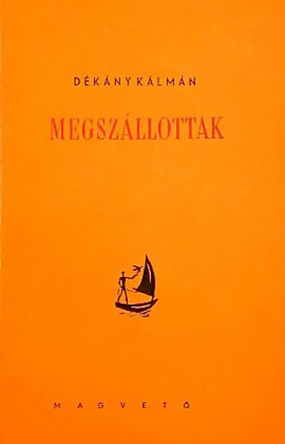 Dkny Klmn - Megszllottak