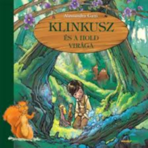 Alessandro Gatti - Klinkusz �s a hold vir�ga + Klinkusz �s a s�rk�ny k�nnye
