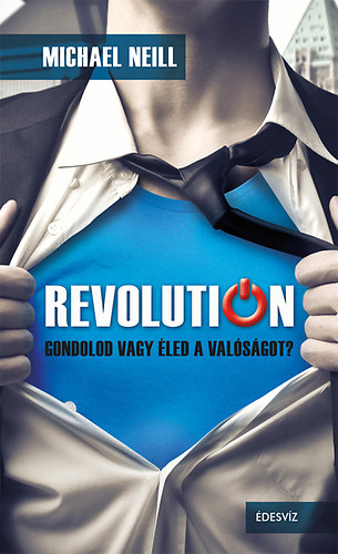 Michael Neill - Revolution - Gondolod vagy led a valsgot?