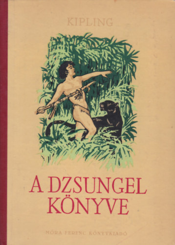 Rudyard Kipling - A dzsungel knyve