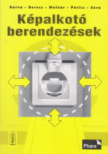 Berecz Andr�s, Dr. Moln�r Ferenc, Dr. P�vics L�szl�, Dr. S�ra Ter�z Emese Barva Istv�n - K�palkot� berendez�sek