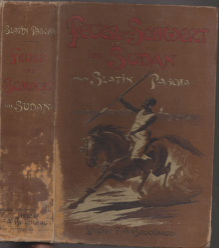 Rudolph von Slatin Pascha - Feuer und Schwert im Sudan